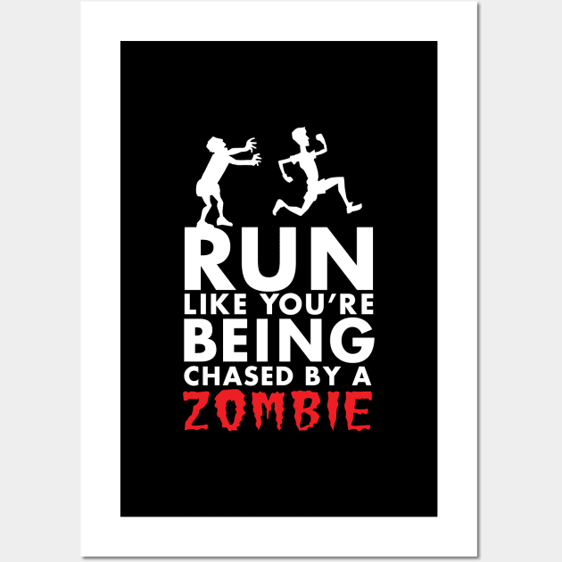 Run Like You're Being Chased By A Zombie Wall Art by KewaleeTee